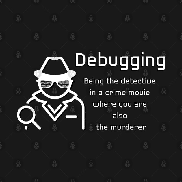 Debugging Definition Code-Blooded Tee Funny Code Programmer IT T-shirt Tee Mens Womens Ladies Dad Gift Geek Nerd Present Coder Computer Science Tech Developer by Steady Eyes