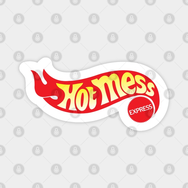 Hot Mess Express Magnet by erock