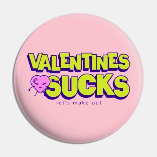 Valentines Sucks Valentines Day Pin