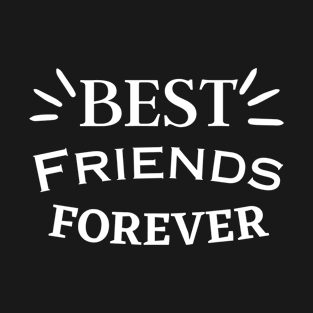 Best friends forever T-Shirt