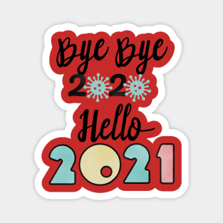 Bye Bye 2020 Hello 2021, Merry Christmas Happy New Year Gifts Magnet