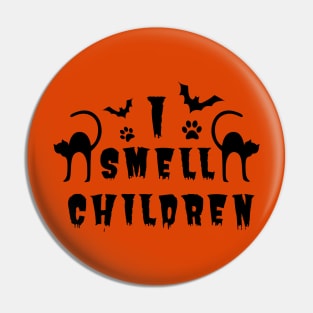 I Smell Children Pin