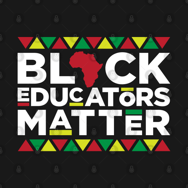 Black Educators, African American, Black Lives Matter, Black Pride by UrbanLifeApparel