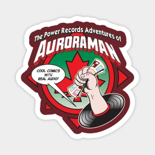 The Power Records Adventures of Auroraman Magnet