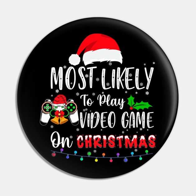 Most Likely To Play Video Game On Christmas Santa Gaming Pin by nadenescarpellos