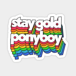 Stay Gold, Ponyboy Magnet