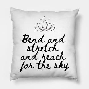 Bend and Stretch Yoga inspiration Pillow