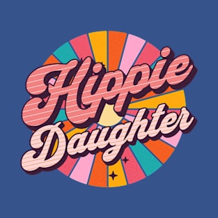 Hippie Daughter - I Love My Daughter - Christmas Gift For Daughter T-Shirt