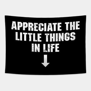 Appreciate the little things in Life Tapestry