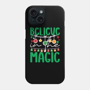 Believe in the magic of Christmas Phone Case