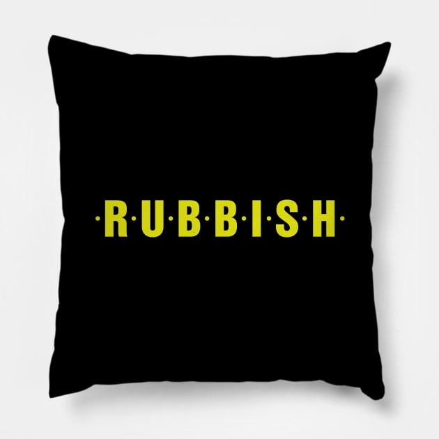 RUBBISH Pillow by BTXstore