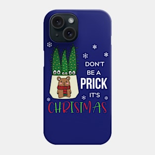 Don't Be A Prick It's Christmas - Eves Pin Cacti In Christmas Bear Pot Phone Case