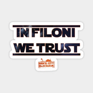 In Filoni We Trust Magnet