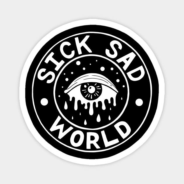Sick Sad World Crew Magnet by bblane