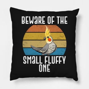 Beware Of The Small Fluffy One Funny Parrot Gift Pillow