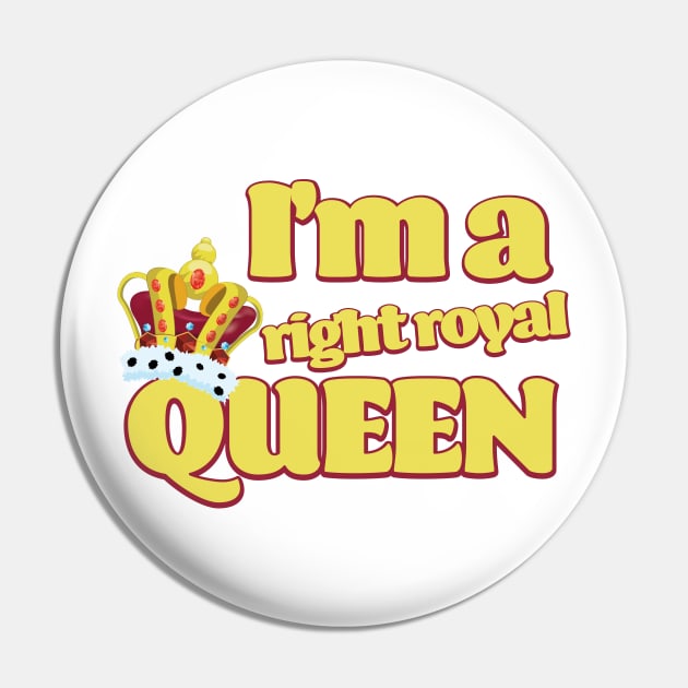 I'm a right Royal Queen Pin by nickemporium1