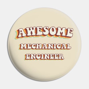 Awesome Mechanical Engineer - Groovy Retro 70s Style Pin