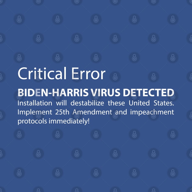 Biden Harris Critical Error Alert by PEHardy Design