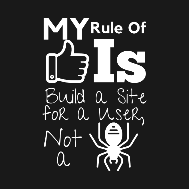 My Rule Of Thumb Is, Build a Site for a User, Not a Spider by Satrangi Pro