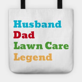 Husband Dad Lawn Care Legend Tote