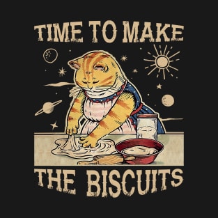 Cute Kitty Time To Make The Biscuits Cat Lover Universe T-Shirt