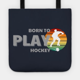 Cute Ice Hockey born to play hockey Tote