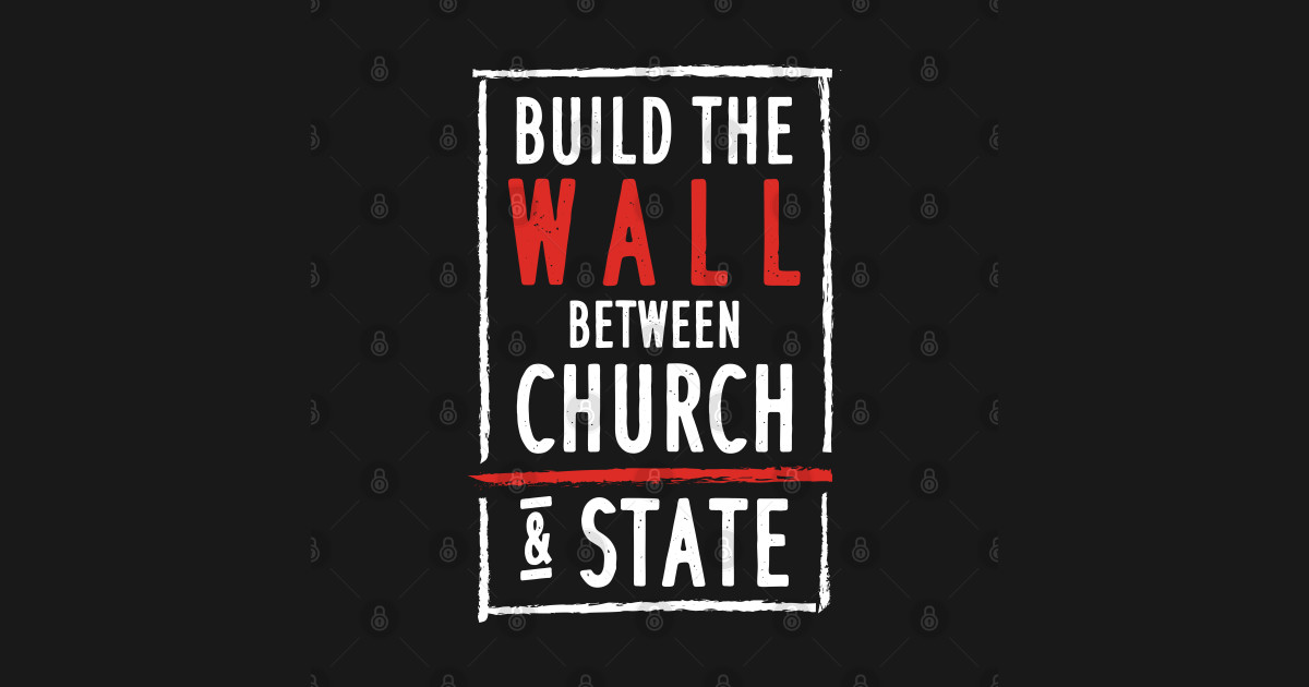 Build The Wall Between Church And State Atheist Sticker TeePublic