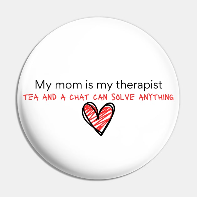 My mom is my therapist Pin by softprintables