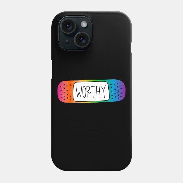 You Are Worthy Reminder - Rainbow Phone Case by Nia Patterson Designs