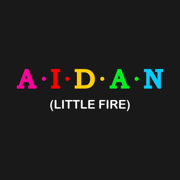 Aidan - Little Fire. by Koolstudio