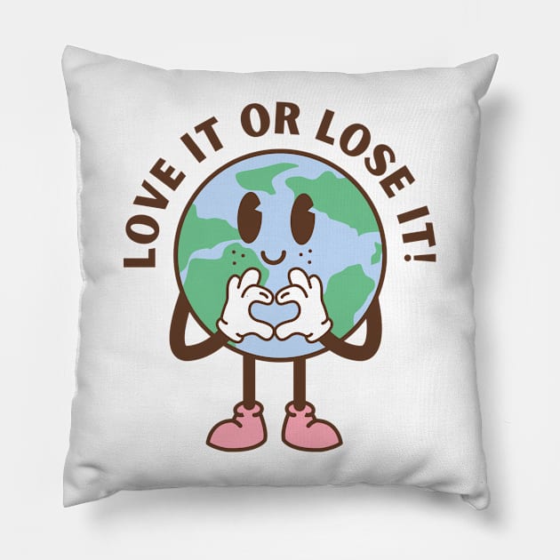 Love It Or Lose It Pillow by Etopix
