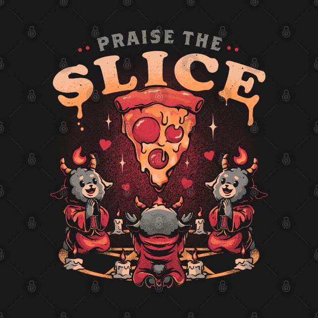 Praise the Slice - Cute Evil Dark Funny Baphomet Pizza Gift by eduely