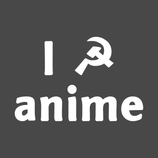 I ☭ anime T-Shirt