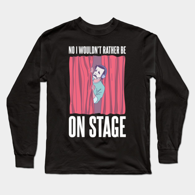 Funny Theater Musical Stage Crew Gift Stage Crew Long Sleeve