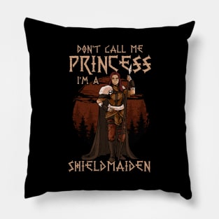 Cute I'm A Shield Maiden Don't Call Me Princess Pillow