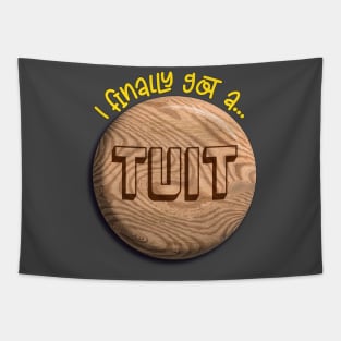 A Round TUIT Tapestry