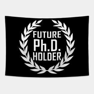 Future PhD Holder Graduation Day Gift Tapestry