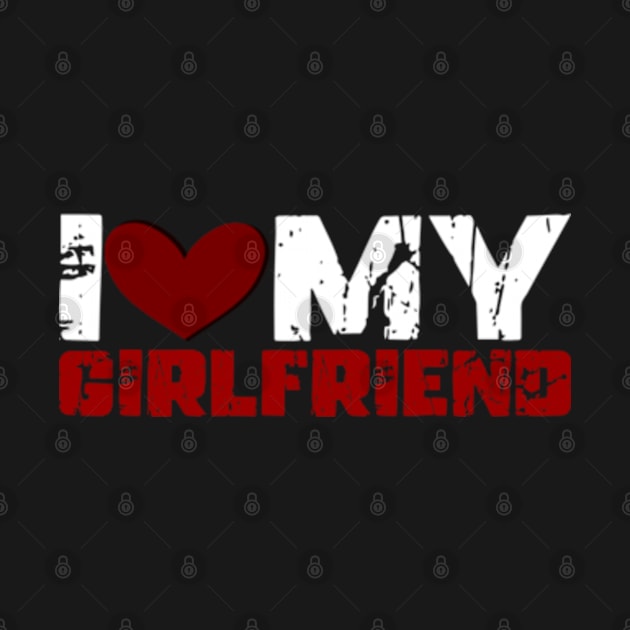 I Love My Girlfriend by Shopinno Shirts