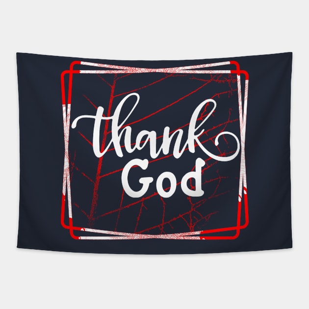 Christian Quote Thank God Tapestry by joyjeff