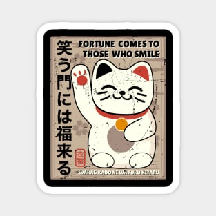 Japanese proverbs, fortune comes to those who smile. Magnet