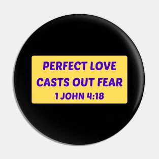 Perfect Love Casts Out Fear | Christian Saying Pin