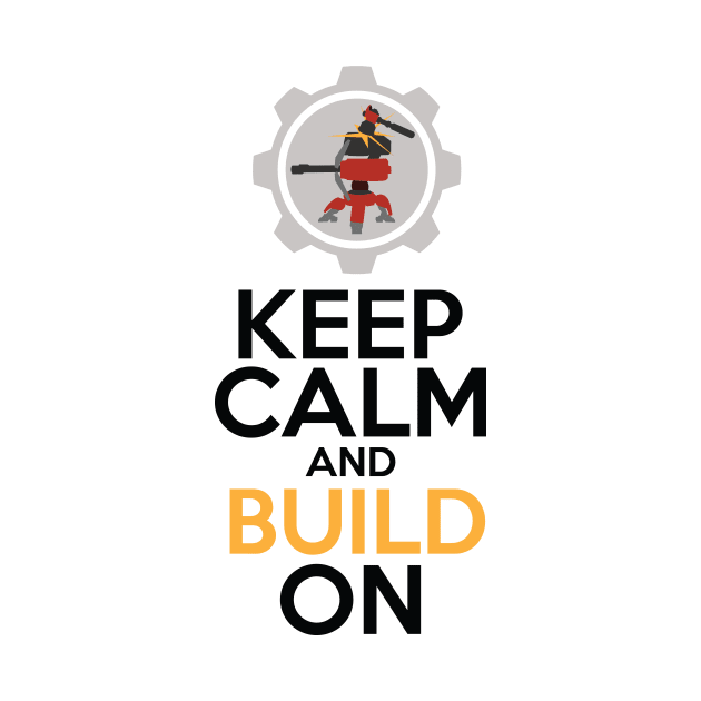 Keep Calm and Build On by WinterWolfDesign