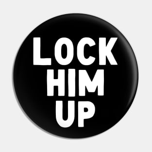 Lock Him Up Pin