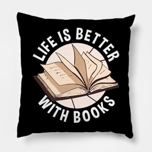 Life is better with books Pillow