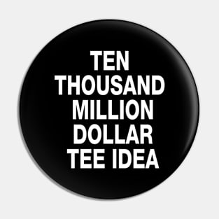 10 million idea Pin