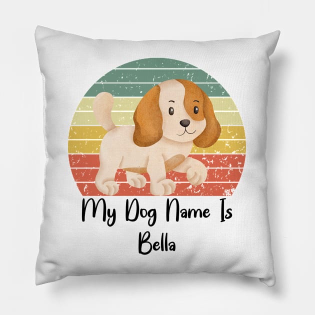 My Dog Name Is Bella Pillow by NICHE&NICHE