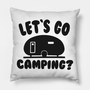 Let's Go Camping ? Pillow