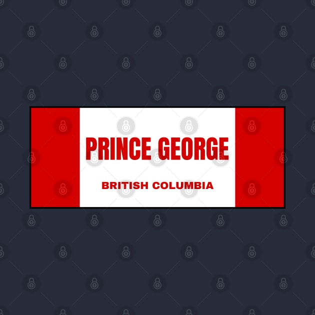 Prince George City in Canadian Flag Colors by aybe7elf