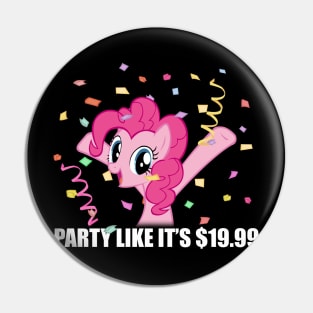 Party like it's $19.99 Pin