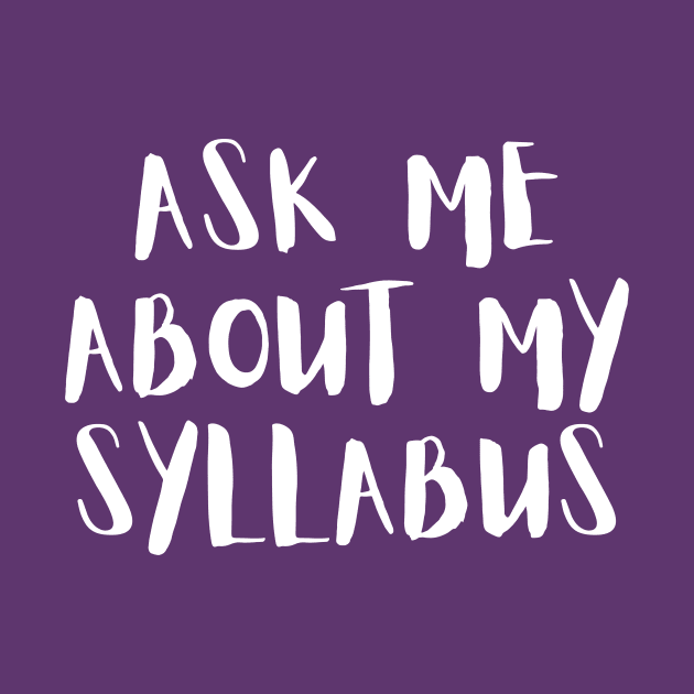 Ask me about my syllabus by Blister